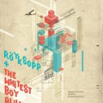 Royksopp + Whitest Boy Alive by ale64