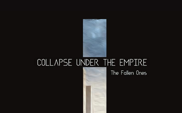 COLLAPSE UNDER THE EMPIRE!