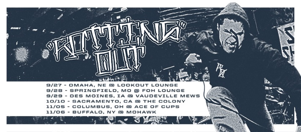ROTTING OUT late September shows