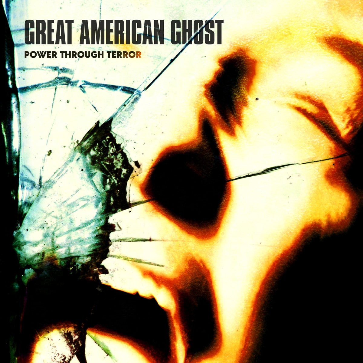 Power Through Terror by GREAT AMERICAN GHOST!