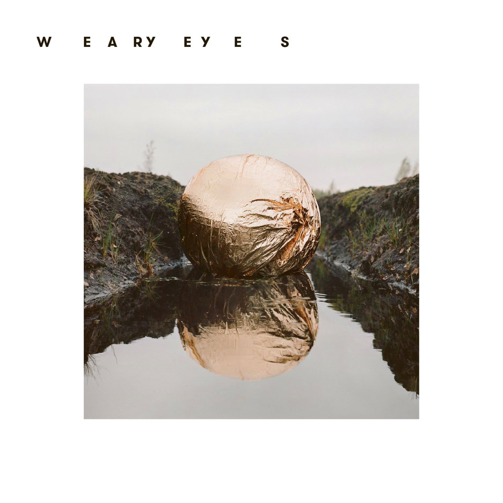 WEARY EYES new EP