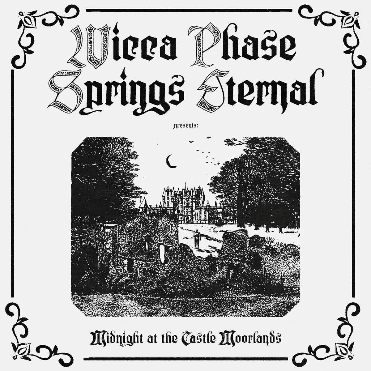 Wicca Phase Springs Eternal